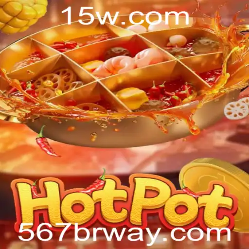 Descubra o Mundo Fascinante de 'Hotpot' com a Palavra-chave 567BR